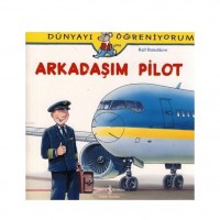 Arkadaşım Pilot; Dünyayı Öğreniyorum