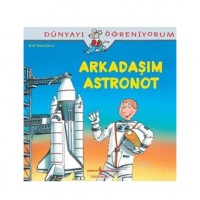Arkadaşım Astronot; Dünyayı Öğreniyorum