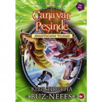 Canavar Peşinde Avantia`nın Tılsımı 23; Kızıl Ejderha Buz - Nefes