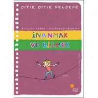 İnanmak ve Bilmek; Çıtır Çıtır Felsefe 25