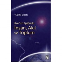 Kur`an Işığında İnsan, Akıl ve Toplum