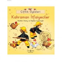 Çiftlik Öyküleri -  Kahraman İtfaiyeciler