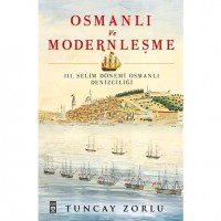 Osmanlı ve Modernleşme / III. Selim Dönemi Osmanlı Denizciliği