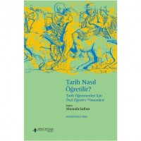 Tarih Nasıl Öğretilir ?; Tarih Öğretmenleri İçin Özel Öğretim Yöntemleri