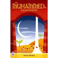 Hz. Muhammed`in Yaşam Öyküsü