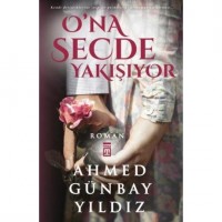 O`na Secde Yakışıyor