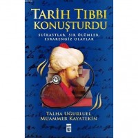 Tarih Tıbbı Konuşturdu