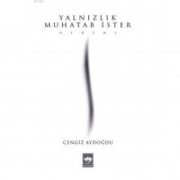 Yalnızlık Muhatab İster