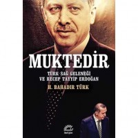 Muktedir; Türk Sağ Geleneği ve Recep Tayyip Erdoğan