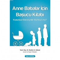 Anne Babalar İçin Başucu Kitabı; Kusursuz Ebeveynlik Mümkün mü?