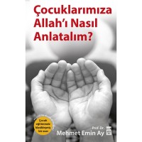 Çocuklarımıza Allah`ı Nasıl Anlatalım?; MEB Tavsiyeli