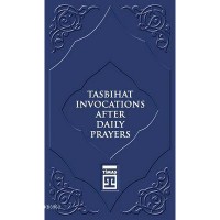 Tasbihat Invocations After Daily Prayers