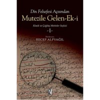 Mutezile Gelen-ek-i 1; Klasik ve Çağdaş Metinler Seçkisi