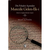 Mutezile Gelen-ek-i 2; Klasik ve Çağdaş Metinler Seçkisi