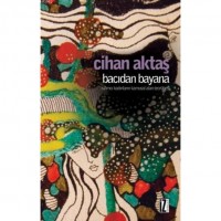 Bacıdan Bayana; İslâmcı Kadınların Kamusal Alan Tecrübesi