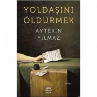Yoldaşını Öldürmek