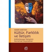 Kültür, Farklılık ve İletişim; Kültürlerarası İletişimin Kavramsal Dayanakları