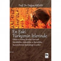 En Eski Türkçenin İzlerinde