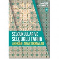 Selçuklular ve Selçuklu Tarihi Üzerine Araştırmalar