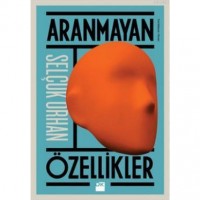 Aranmayan Özellikler