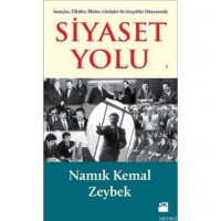 Siyaset Yolu; İnançlar, Ülküler, İlkeler, Görüşler ile Gerçekler Dünyasında