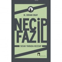 Necip Fazıl; Sıcak Yarada Kezzap