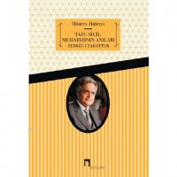 Tapu Sicil Muhafızının Anıları; Zerrât-ı Tahattur