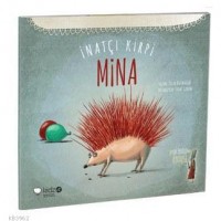 İnatçı Kirpi Mina; Leyla Fonten Serisi, 5 Yaş