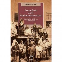 Ermenilerin Zorla Müslümanlaştırılması; Sessizlik, İnkâr ve Asimilasyon