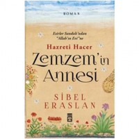 Zemzem`in Annesi Hazreti Hacer