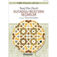 Kutadgu Bilig`den Seçmeler; 100 Temel Eser
