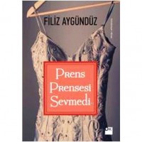 Prens Prensesi Sevmedi