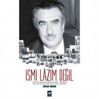 İsmi Lâzım Değil; Hatırladıklarım - Kırk Ambar