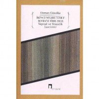 İkinci Meşrutiyet Romanı 1908-1918; Yapısal ve Tematik İnceleme