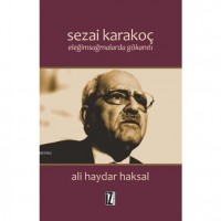 Sezai Karakoç: Eleğimsağmalarda Gökanıtı