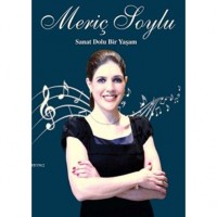 Meriç Soylu; Sanat Dolu Bir Yaşam