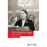 Türk Ulusunun İnşası; Ortak Tarih Söylemi