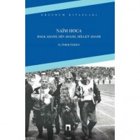 Naim Hoca; Halk Adamı, Din Adamı, Millet Adamı