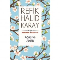 Ağaç ve Ahlak; Memleket Yazıları 8