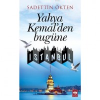Yahya Kemal`den Bugüne İstanbul