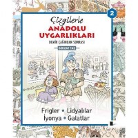 Çizgilerle Anadolu Uygarlıkları; Demir Çağından Sonrası