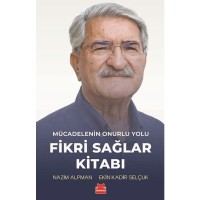 Mücadelenin Onurlu Yolu - Fikri Sağlar Kitabı