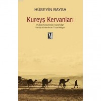 Kureyş Kervanları; Hukuk Sosyolojisi Açısından Vahiy Döneminde Ticarî Hayat