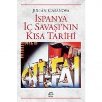 İspanya İç Savaşı`nın Kısa Tarihi