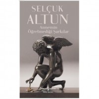 Annemin Öğretemediği Şarkılar