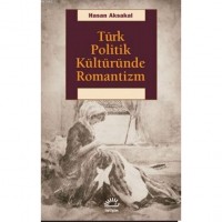 Türk Politik Kültüründe Romantizm