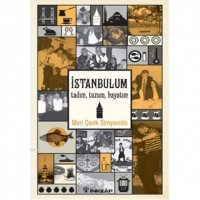 İstanbul; Tadım, Tuzum, Hayatım