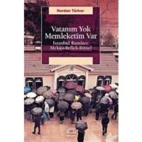Vatanım Yok Memleketim Var; İstanbul Rumları: Mekân-Bellek-Ritüel
