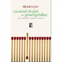 Yazınsal Eleştiri Ve Göstergebilim; Kuram-Uygulama, Çözümleme Örnekçeleri