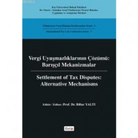 Vergi Uyuşmazlıklarının Çözümü - Barışçıl Mekanizmalar
